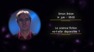 Simon Bréan - La science-fiction va-t-elle disparaitre ?