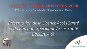 JPO 2024 - Présentation de la licence Accès Santé et du Parcours Spécifique Accès Santé (PASS/L.A.S)